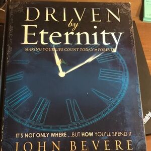 Driven by Eternity by John Bevere